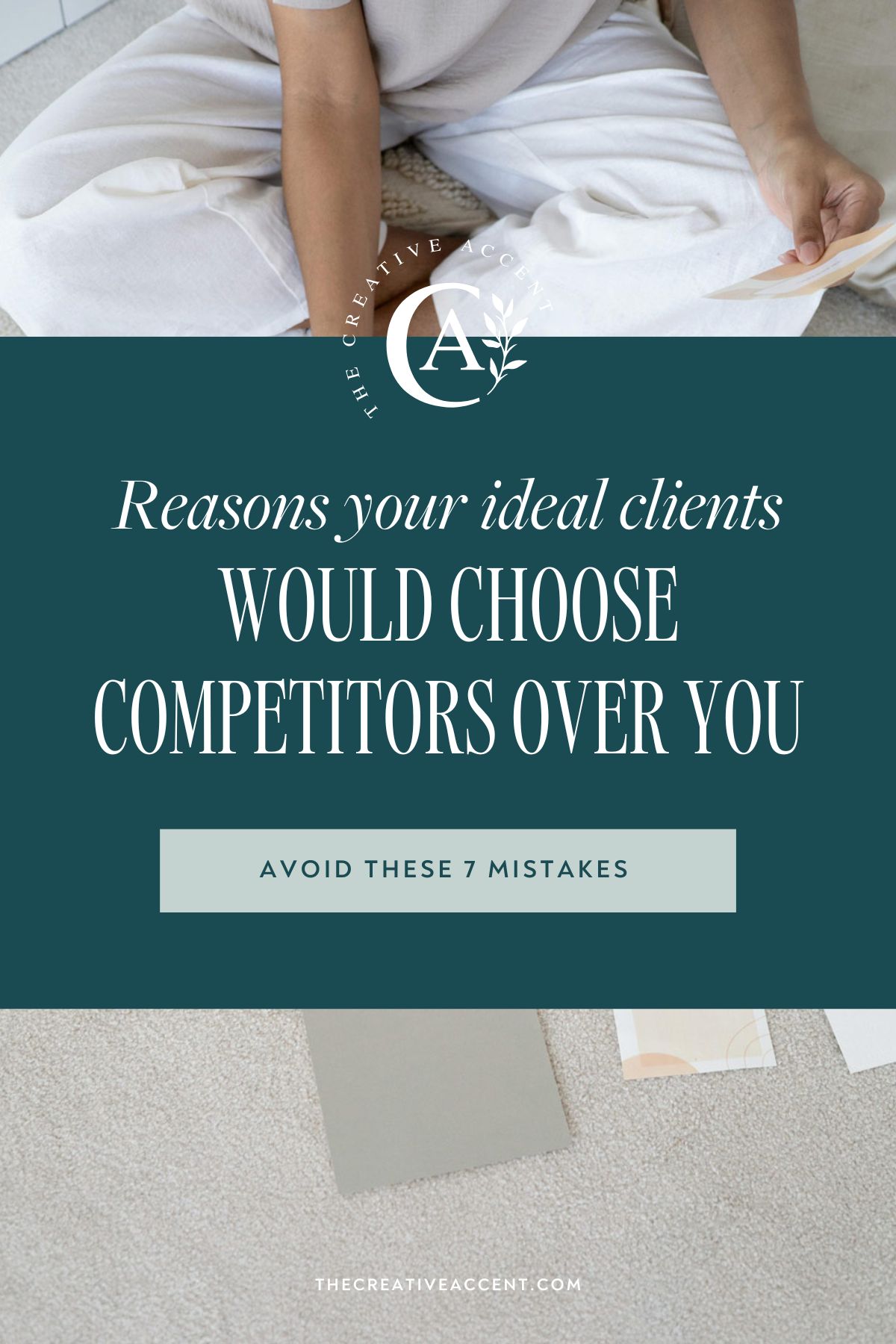 reasons your ideal clients would choose competitors over you. 7 mistakes to avoid
